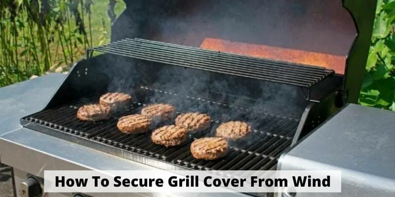 How To Secure Grill Cover From Wind