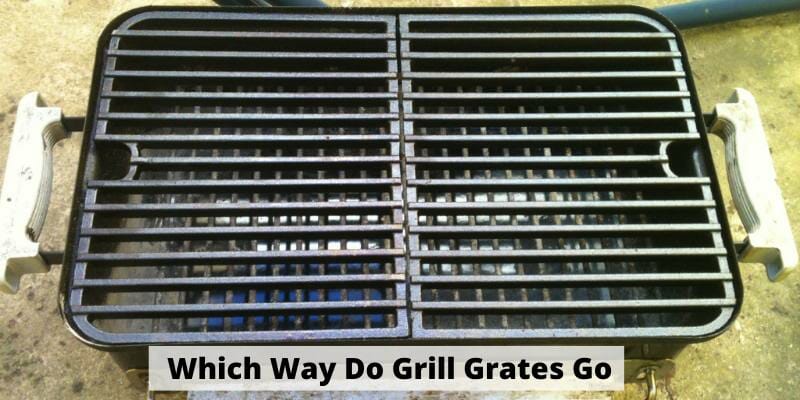 Which Way Do Grill Grates Go